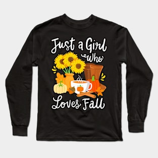 Fall Autumn Season Just a Girl Who Loves Fall Long Sleeve T-Shirt